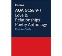 AQA Poetry Anthology Love and Relationships Revision Guide by Collins GCSE Paperback Book Inconnu (Auteur)