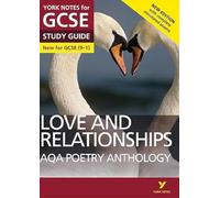 AQA Poetry Anthology - Love and Relationships: York Notes for GCSE (9-1): Second edition