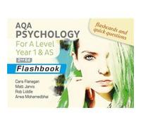 AQA Psychology for A Level Year 1 & AS Flashbook: 2nd Edition Cara Flanagan Matt Jarvis Rob Liddle Arwa Mohamedbhai (Auteur)