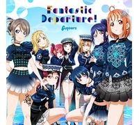 Aqours – Fantastic Departure! – CD (thème de 'Aqours 6th LoveLive DOME TOUR 2020')