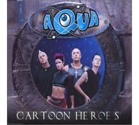 Aqua - Cartoon Heroes