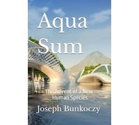 Aqua Sum: The Advent of a New Human Species