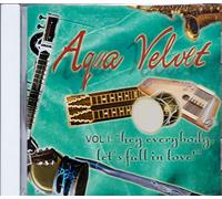 Aqua Velvet - Hey Everybody, Let's Fall in Love, Vol. 1