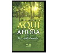 Aquã Y Ahora: Vivir Desde El EspãRitu