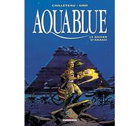 Aquablue T10 - Le Baiser d'Arakh - Thierry Cailleteau - Delcourt - cartonné - Bande dessinée