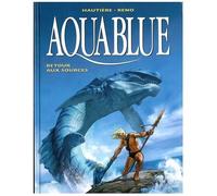 Régis Hautière – Aquablue T12 : Retour aux sources – Cartonné – Delcourt