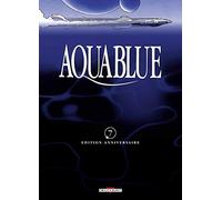 Aquablue, tome 7 : Étoile blanche, 2ème partie (Edition anniversaire)