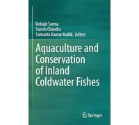 Aquaculture and Conservation of Inland Coldwater Fishes