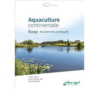 Aquaculture continentale: Etangs : les bonnes pratiques