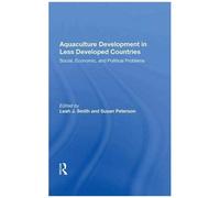 Aquaculture Development In Less Developed Countries: Social, Economic, And Political Problems