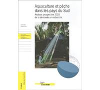 Aquaculture et pêche dans les pays du Sud : analyse prospective 2025 de la demande en recherche