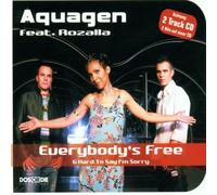 Aquagen Feat. Rozalla - Everybody's Free/Hard to Say. [Import]