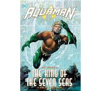 Aquaman: 80 Years of the King of the Seven Seas The Deluxe Edition
