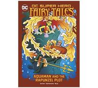 Aquaman And The Rapunzel Plot