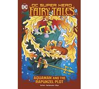 Aquaman And The Rapunzel Plot