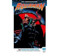 Aquaman NadpĹywa Czarna Manta (Tom 2) - Dan Abnett, Scot Eaton, Brad Walker, Philippe Briones [KOMIKS]