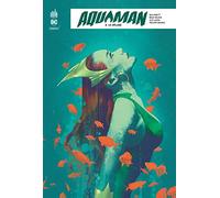 Aquaman Rebirth - Tome 2