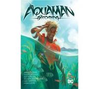 Aquaman The Becoming by Diego Olortegui Diego Olortegui (Auteur)