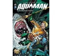 Aquaman - Tome 4 - Tempête En Eau Trouble