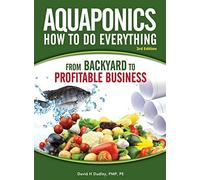 Aquaponics How To Do Everything
