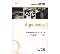 Collectif – Aquaponie: Associer aquaculture et production végétale