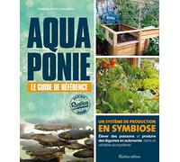 Aquaponie : le guide de référence