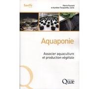 Collectif – Aquaponie: Associer aquaculture et production végétale