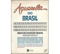 Aquarela do Brasil Ensaios Políticos e Econômicos Sobre a Gov Collor