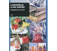 Aquarelle à pas contés : composition sur sec