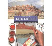 Aquarelle cours modèles et grands maîtres