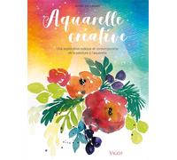 Aquarelle créative Une exploration ludique et contemporaine de la peinture à l'aquarelle - Kristin Van Leuven - Vigot - broché - Monographie