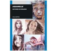 Aquarelle - Histoires De Regards