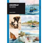 Aquarelle les marines Atmosphères et ambiances marines - Jacques Noury - Ulisseditions - broché - Guide