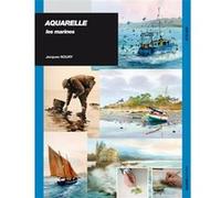 Aquarelle : les marines Jacques Noury (Auteur)