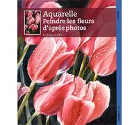 Aquarelle : peindre les fleurs d'après photos