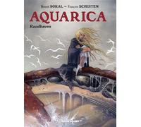 Aquarica tome 1 Roodhaven - Benoît Sokal - Rue De Sevres - broché - Bande dessinée