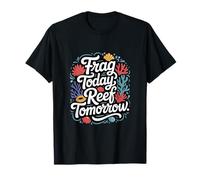 Aquariophilie Frag Today Reef Tomorrow Corail Fragging T-Shirt