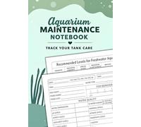 Aquarium Maintenance Notebook: Track Your Tank Care