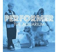 Aquarium,the - Performer [Import]