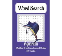 Aquarium Word Search Puzzle Book: Word Searched with Easy to Read Print about Aquarium, Marine life, Fish and More [6x9 inches, 110 pages | 50+ Puzzles... Gift for Vacations, Holidays and Free Times