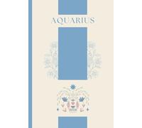 Aquarius: 12-Month Planner - Undated Weekly Organizer with Habit Tracker, Mood Log, Time Tracker & Clean Minimalist Layout for Astrology Lovers