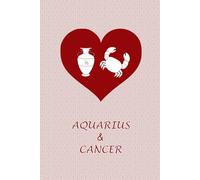 Aquarius and Cancer Love: Zodiac Journal Notebook for Aquarius and Cancer Couples. Gift for Horoscope Lovers.