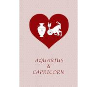 Aquarius and Capricorn Love: Zodiac Journal Notebook for Aquarius and Capricorn Couples. Gift for Horoscope Lovers.