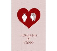 Aquarius and Virgo Love: Zodiac Journal Notebook for Aquarius and Virgo Couples. Cute Gift for Horoscope Lovers.
