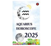 Aquarius Horoscope 2025