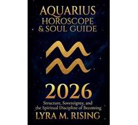 Aquarius Horoscope & Soul Guide 2026: Visionary Freedom, Collective Evolution, and the Courage to Be Yourself