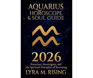 Aquarius Horoscope & Soul Guide 2026: Visionary Freedom, Collective Evolution, and the Courage to Be Yourself