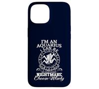 Aquarius Zodiac Best Thing Worst Nightmare Citation Coque pour iPhone 15