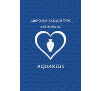 Aquarius Zodiac Daughter: Aquarius Zodiac Journal for Daughter. Cute Horoscope Birthday Gift for Daughters.