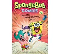 Aquatic Adventurers Unite Stephen Hillenburg, Chris Duffy (Auteur)